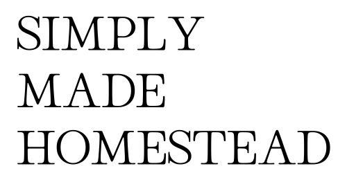 Simply Made Homestead